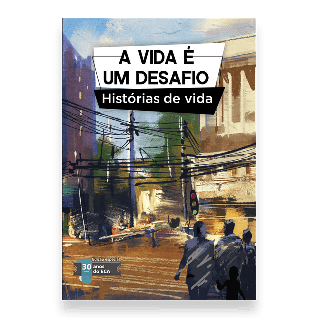 A vida é um desafio: histórias de vida