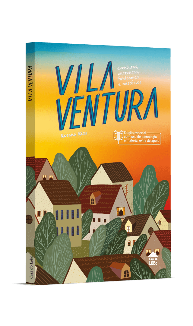 Vila Ventura: aventuras, encrencas, fantasmas e mistérios