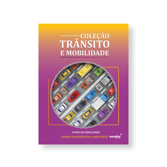 Trânsito e Mobilidade - livro do educador / Anos Finais