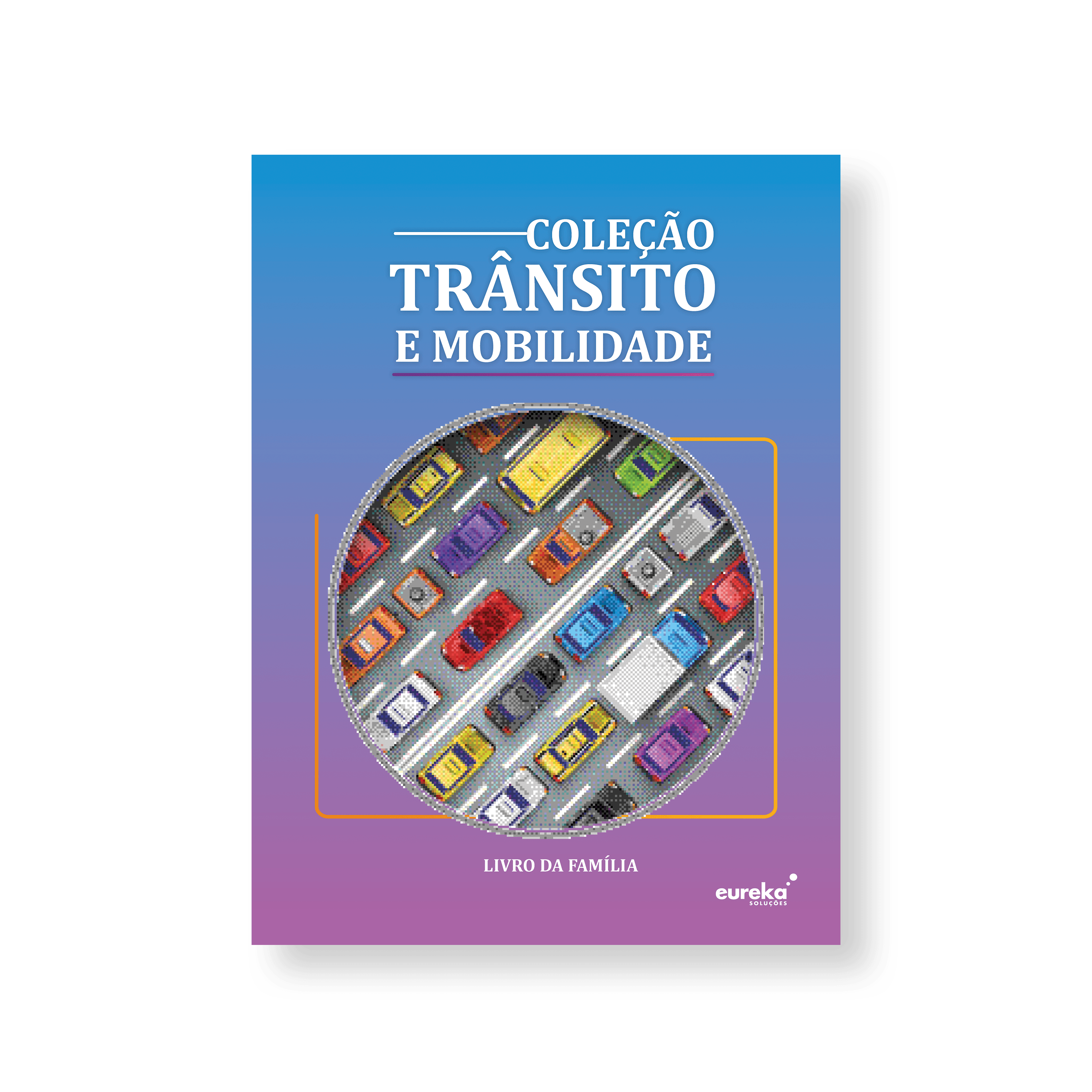 Trânsito e Mobilidade - livro da família / Anos Finais