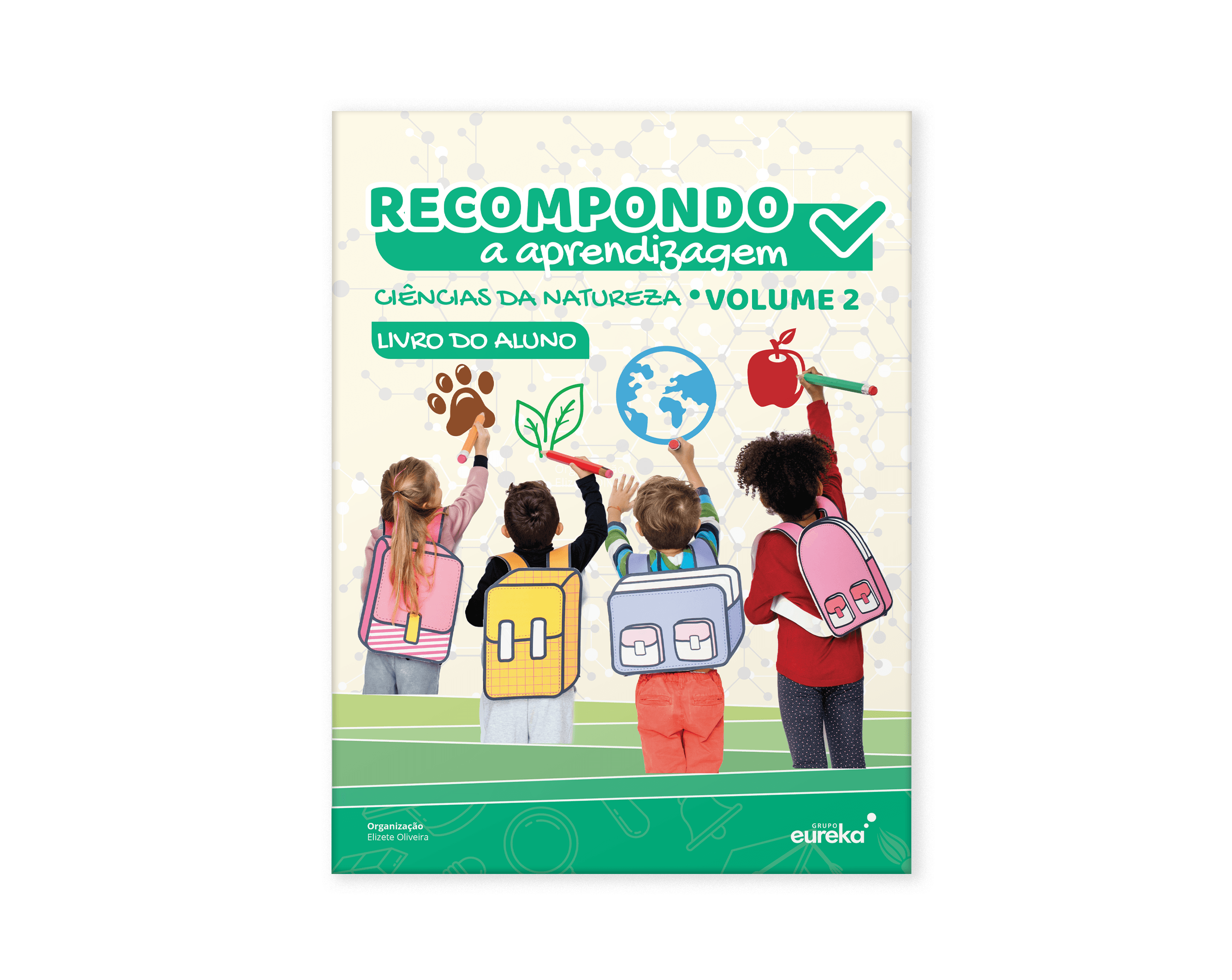 Recompondo a aprendizagem - Ciências da Natureza - Volume 2